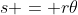 s = r\theta