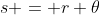 s = r \theta