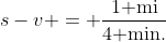 s-v = \frac{1\text{ mi}}{4\text{ min.}}