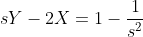 sY-2X=1-\frac{1}{s^2}