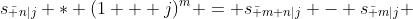 s_{\bar n|j} * (1 + j)^m = s_{\bar m+n|j} - s_{\bar m|j} 