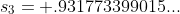 s_{3}= .931773399015...
