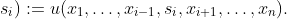u(x;s_{i}):=u(x_{1},\ldots,x_{i-1},s_{i},x_{i+1},\ldots,x_{n}).