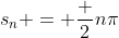 s_{n} = \frac {2}{n\pi}
