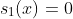 s_1(x)=0