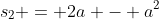 s_2 = 2a - a^2