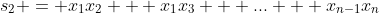 s_2 = x_1x_2 + x_1x_3 + ... + x_{n-1}x_n