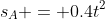 s_A = 0.4t^2