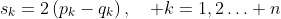 s_k=2\left(p_k-q_k\right),\quad k=1,2\ldots n