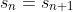s_n=s_{n+1}
