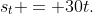 s_t = 30t.
