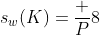 s_w(K)=\frac P8