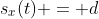 s_x(t) = d