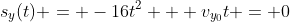 s_y(t) = -16t^2 + v_{y_0}t = 0