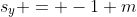 s_y = -1 m