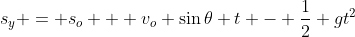 s_y = s_o + v_o \sin\theta t - \dfrac12 gt^2