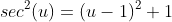 sec^{2}(u)=(u-1)^{2}+1
