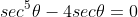 sec^5\theta-4sec\theta=0