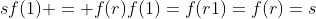 sf(1) = f(r)f(1)=f(r1)=f(r)=s