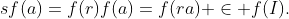 sf(a)=f(r)f(a)=f(ra) \in f(I).