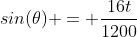 sin(\theta) = \frac{16t}{1200}