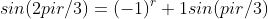 sin(2pir/3)=(-1)^r+1sin(pir/3)