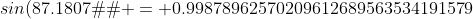 sin(87.1807�) = 0.99878962570209612689563534191579
