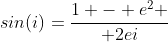 sin(i)={{1 - e^2} \over 2ei}