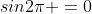 sin2\pi =0