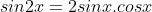 sin2x=2sinx.cosx