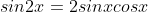 sin2x=2sinxcosx
