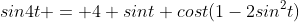 sin4t = 4 sint cost(1-2sin^2t)