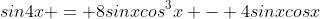 sin4x = 8sinxcos^3x - 4sinxcosx