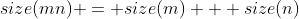 size(mn) = size(m) + size(n)