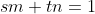 sm+tn=1