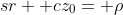 sr+ cz_0= \rho