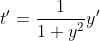t'=\frac{1}{1+y^2}y'\\