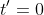 t'=0