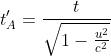 t'_{A}=\frac{t}{\sqrt{1-\frac{u^{2}}{c^{2}}}}