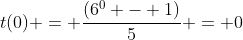 t(0) = \frac{(6^0 - 1)}{5} = 0