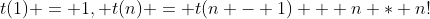 t(1) = 1, t(n) = t(n - 1) + n * n!