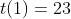 t(1)=23