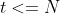 t<=N