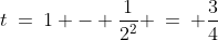 t\:=\:1 - \frac{1}{2^2} \:=\: \frac{3}{4}