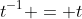 t^{-1} = t