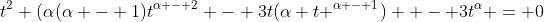 t^2 (\alpha(\alpha - 1)t^{\alpha - 2} - 3t(\alpha t ^{\alpha - 1})  - 3t^{\alpha} = 0