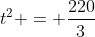 t^2 = \frac{220}{3}