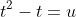 t^2-t=u