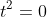 t^2=0