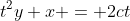 t^2y+x = 2ct
